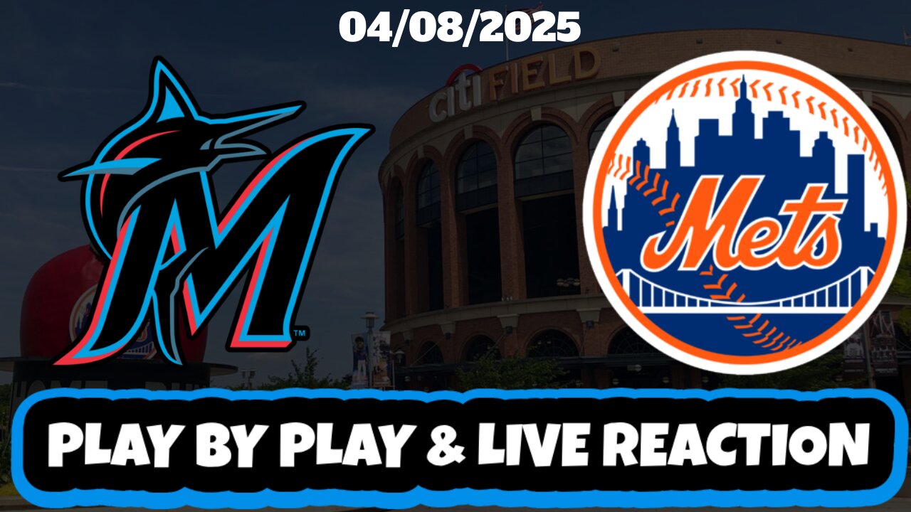 New York Mets vs Miami Marlins Live Reaction | MLB | 4/8/2025 | Mets vs Marlins