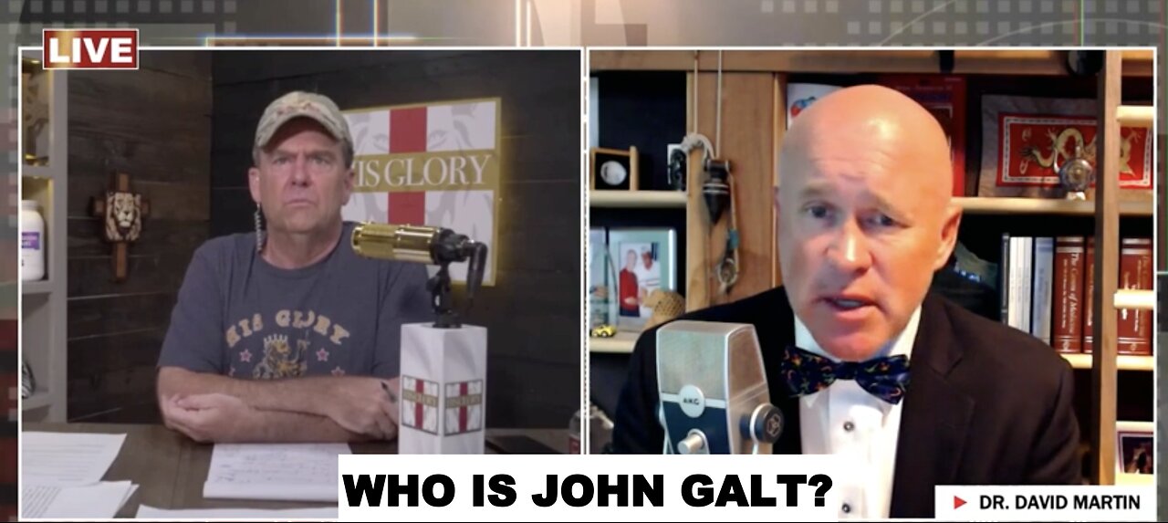 Dr. David Martin joins His Glory: The Best of His Glory! SGANON, WHO IS JOHN GALT? TEAM GLOBAL