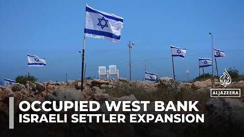 Israeli settler expansion forcibly displaces Palestinians in the occupied West Bank