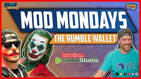 🔵 Mod Mondays on Rumble | The Rumble Wallet - Changing the Landscape of Creator Development