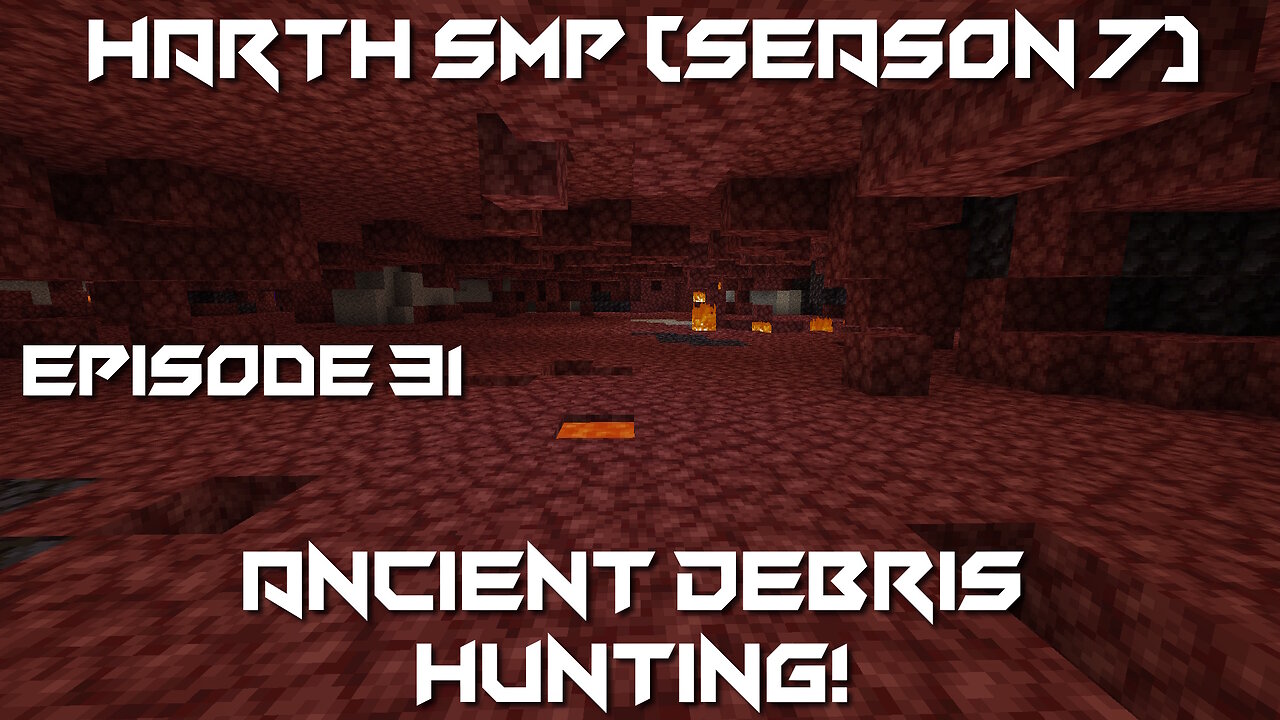 Ancient Debris Hunting! - Minecraft Harth SMP #31 (Season 7)