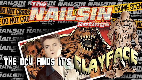 The Nailsin Ratings: DCU Finds It's Clayface