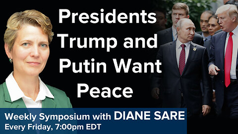 Presidents Trump and Putin Want Peace. Will They Succeed?