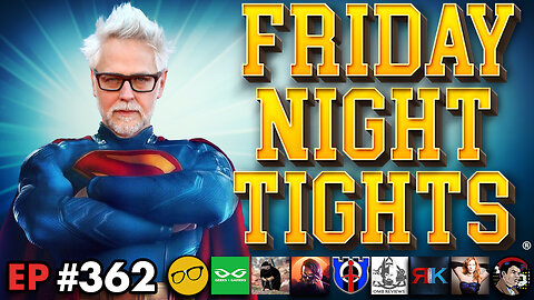 Superman's James Gunn DROPS! Comic Book Movies Saved? WOKE Black Superman | Friday Night Tights 362