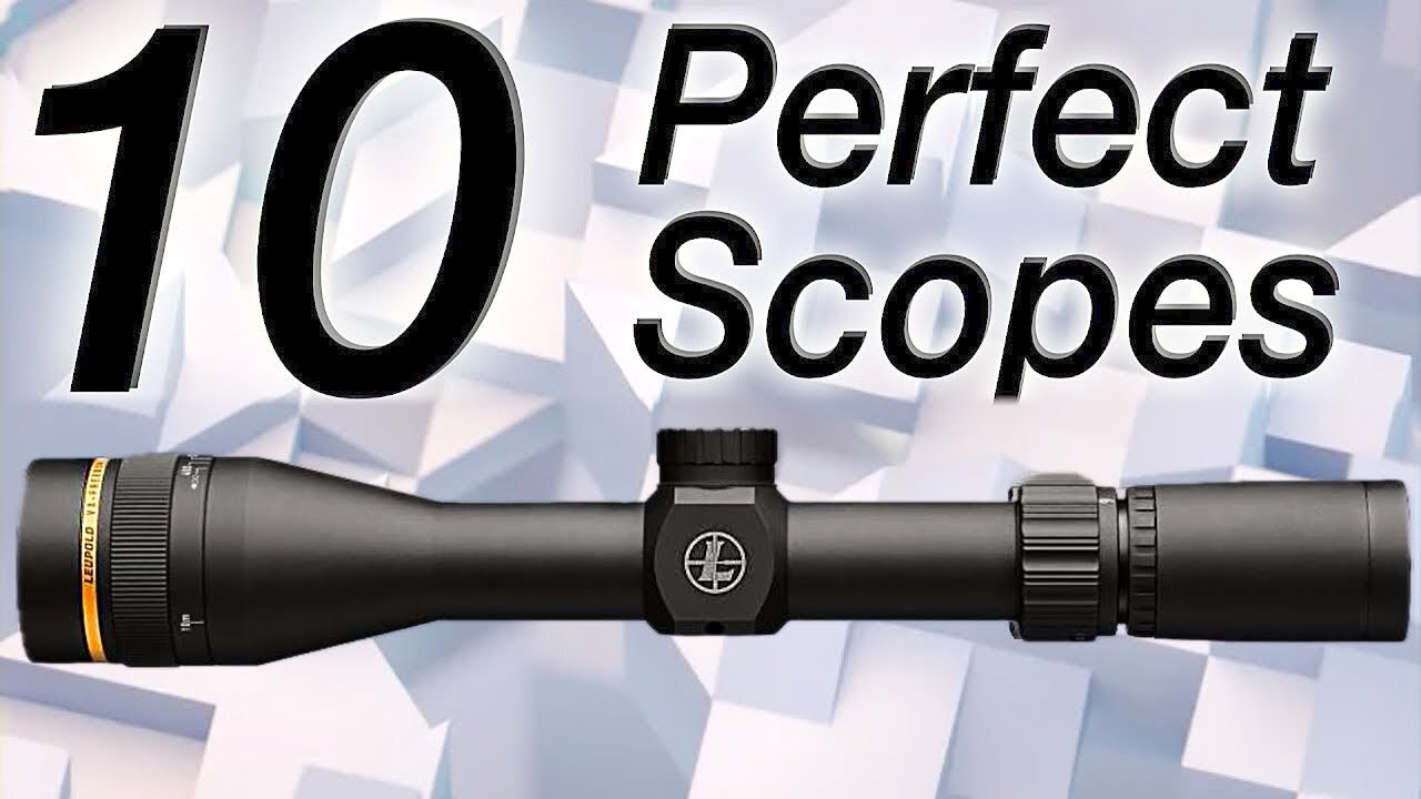 The 10 Perfect Rifle Scopes