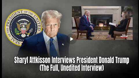 Sharyl Attkisson Interviews President Donald Trump (The Full, Unedited Interview)