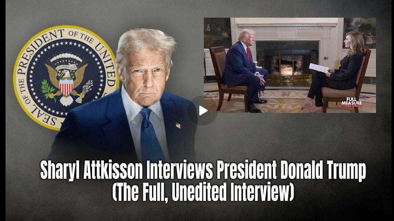 Sharyl Attkisson Interviews President Donald Trump (The Full, Unedited Interview)