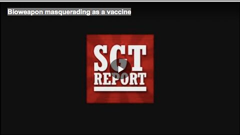 "Vaccine Disguised as Bioweapon"