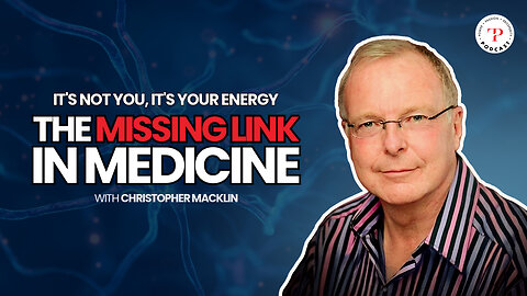 The Missing Link in Medicine: It’s Not You, It’s Your Energy with Dr. Christopher Macklin