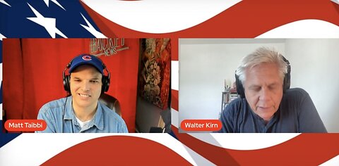 Matt Taibbi w/ Walter Kirn This Week's News