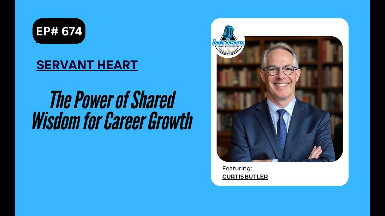 The Power of Shared Wisdom for Career Growth with Curtis Butler