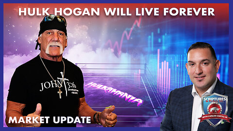 SCRIPTURES AND WALLSTREET - HULK HOGAN WILL LIVE FOREVER