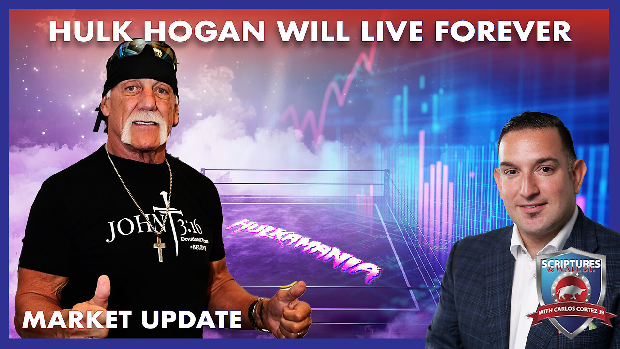 SCRIPTURES AND WALLSTREET - HULK HOGAN WILL LIVE FOREVER