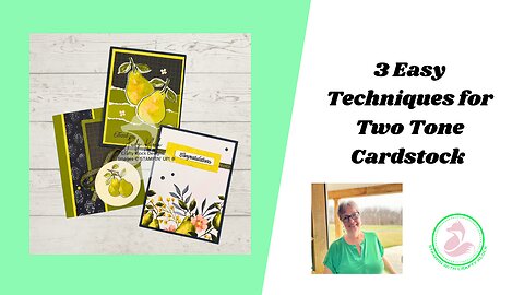3 Easy Techniques to Elevate Your Cards with Two-Tone Cardstock