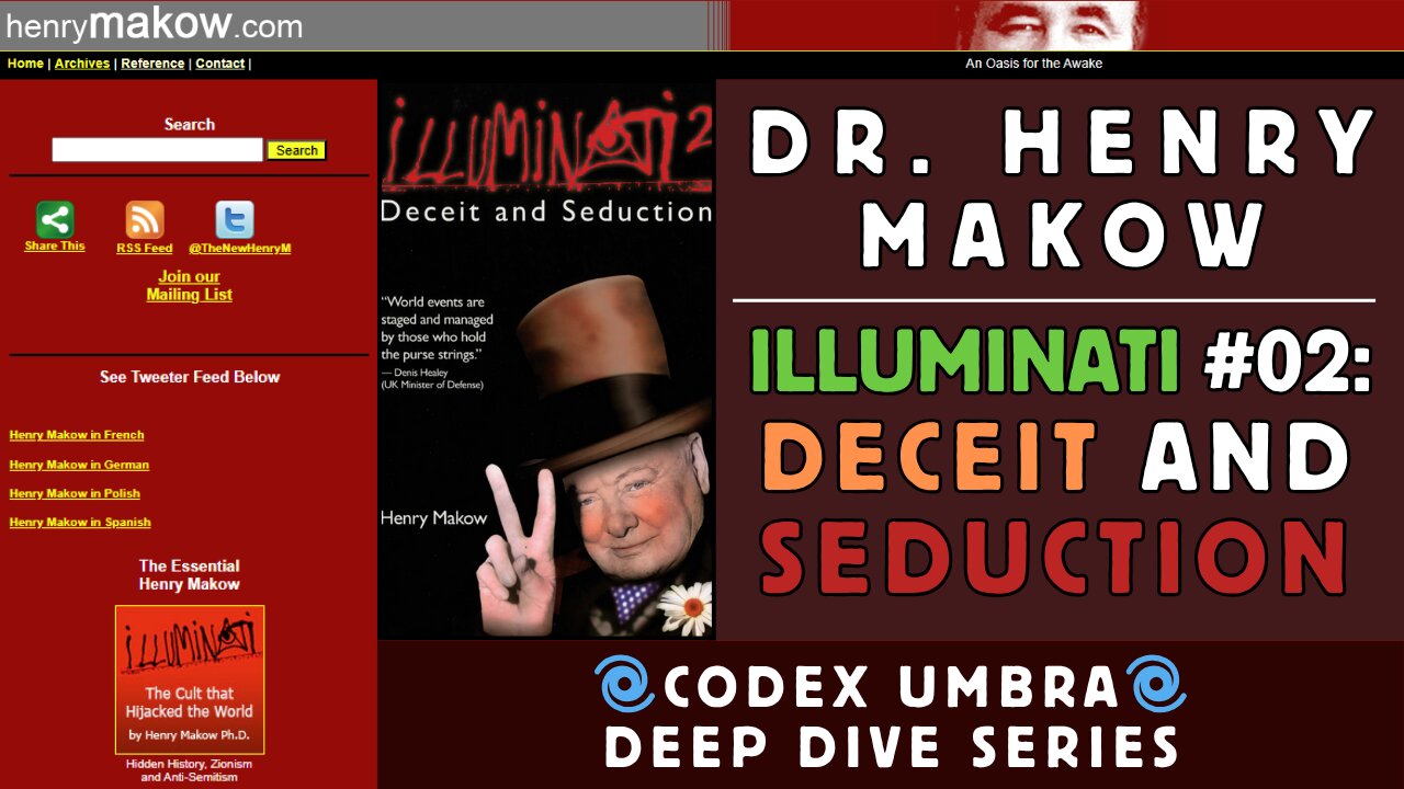 Dr. Henry Makow - Illuminati #02: Deceit & Seduction