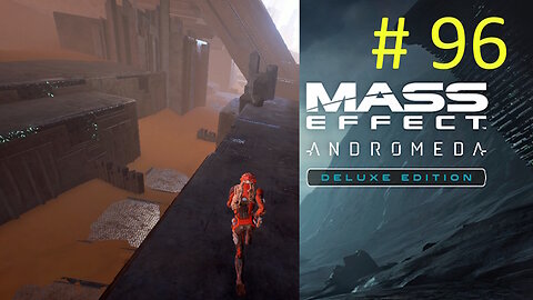 Remnant Derelict - Let's Play Mass Effect Andromeda BLIND # 96