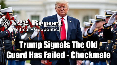 New X22 Report May 23 - Trump Signals The Old Guard Has Failed, Forced Exposure, Checkmate