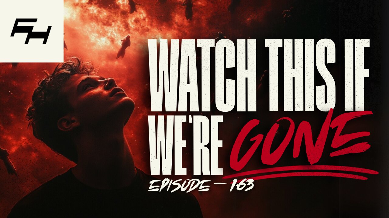 SEE THIS IF YOU MISS THE RAPTURE – A Biblical Chronological Order of the END | TFH EPISODE #163