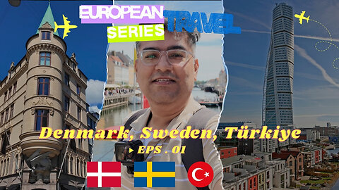 Let's Go to Europe: Copenhagen, Istanbul, Malmö | EPS01 | یورپ ٹرپ
