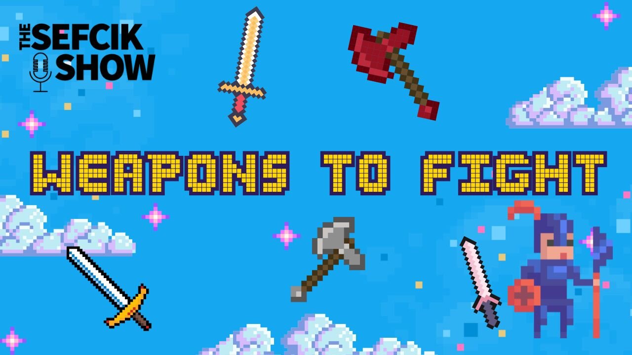 Weapons To Fight