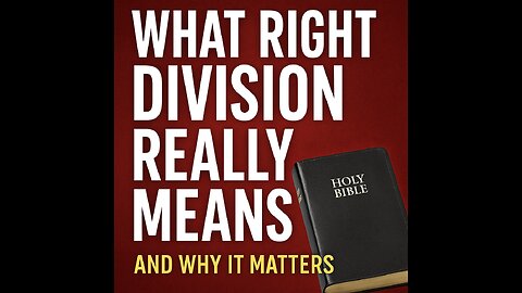 What Right Division Really Means (And Why It Matters) | How to Rightly Divide – Part 2