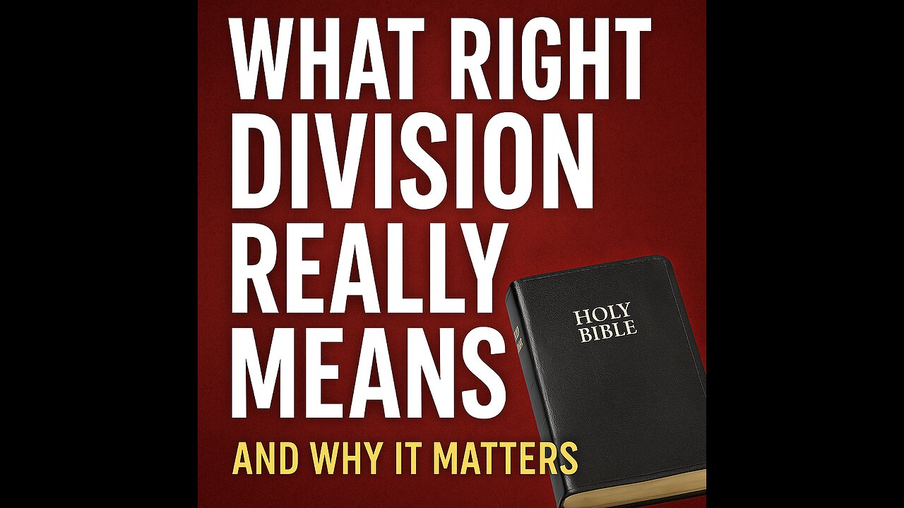 What Right Division Really Means (And Why It Matters) | How to Rightly Divide – Part 2