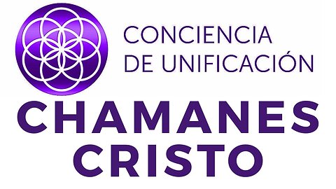 Conciencia de Unificación: Chamanes Cristo