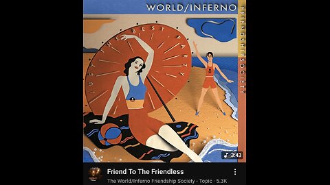 Friend to the Friendless - World/Inferno Friendship Society