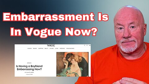 Women Say Boyfriends Are Embarrassing Now? Ok, Good Luck With That