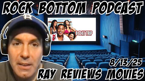 Rock Bottom Podcast: Ray Devito's Movie Reviews 8/13/25