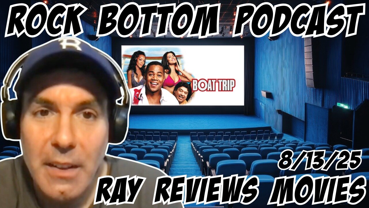 Rock Bottom Podcast: Ray Devito's Movie Reviews 8/13/25