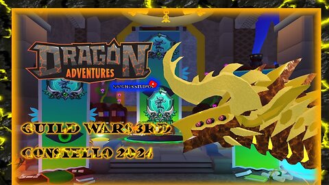 Roblox Dragon Adventures: Guild Wars 3rd Constello 2024