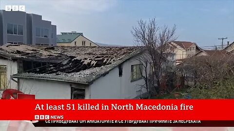 Nightclub fire in North Macedonia leaves at least 51 dead