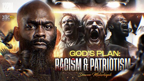 Gods Plan: Racism & Patriotism