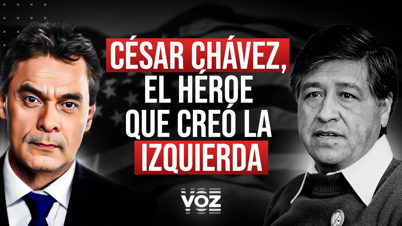 "César Chávez, el héroe que creó la izquierda" - Episodio 122