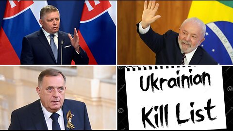 Ukrainian Kill List - Slovakia's PM Fico, Brazil's Lula, Republika Srpska's Dodik have been added