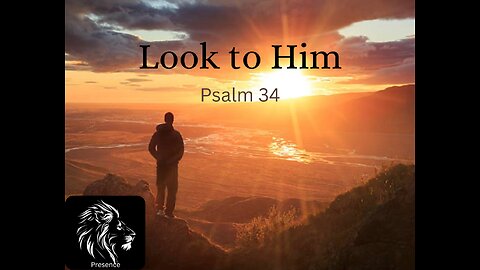 Look to Him