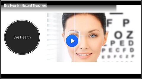 Eye Health - Natural Treatment