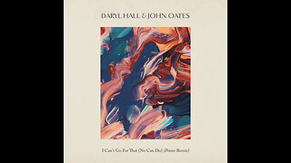 I Can't Go For That (No Can Do) ~ Darryl Hall & John Oates