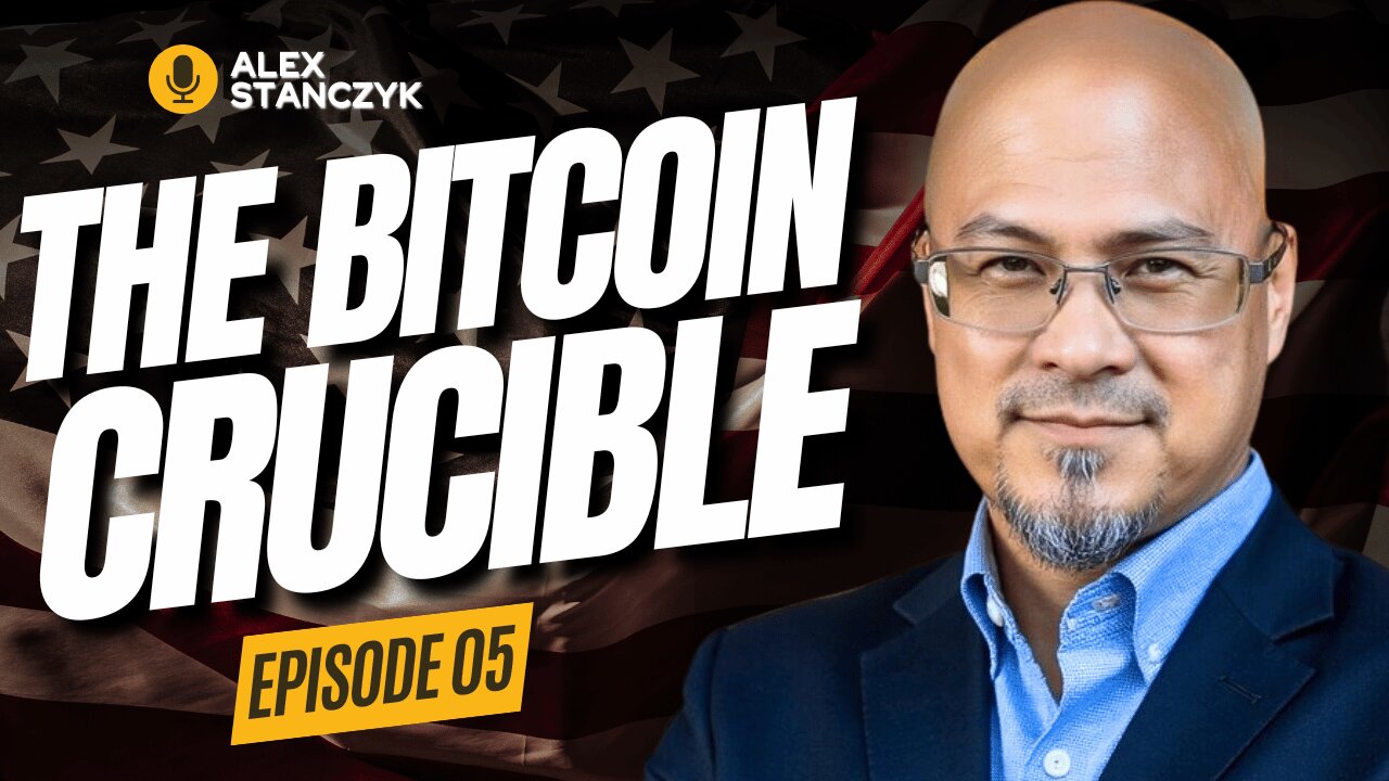 The Bitcoin Crucible w/ Alex Stanczyk