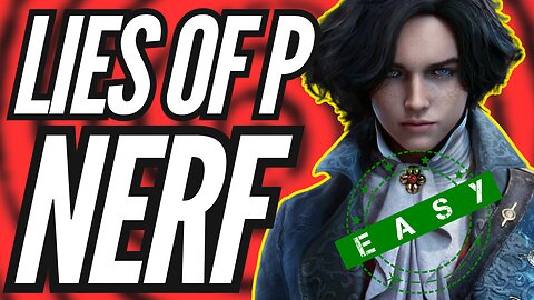 Activists DEMAND Lies Of P Be Made EASIER And Developers NERF The Game