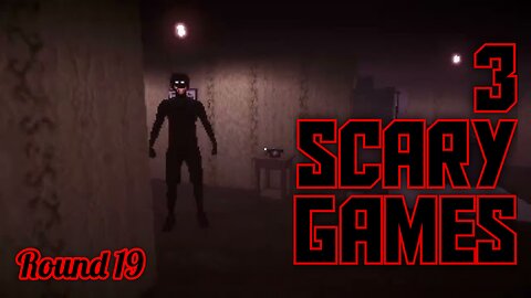 3 Scary Games - Round 19