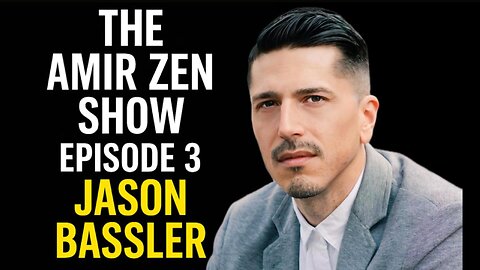 The Day Free Speech Was Erased from the Internet | Jason Bassler | The Amir Zen Show Ep. 3