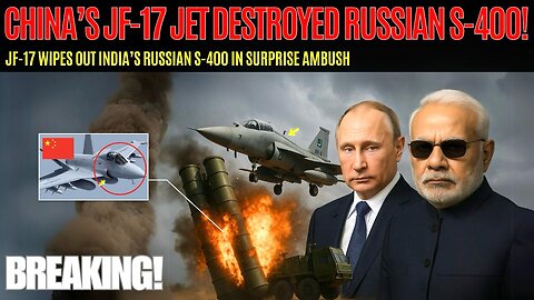 Pakistan Claims Chinese JF-17 Jet Destroyed Russian S-400 – Fact or Fiction?!