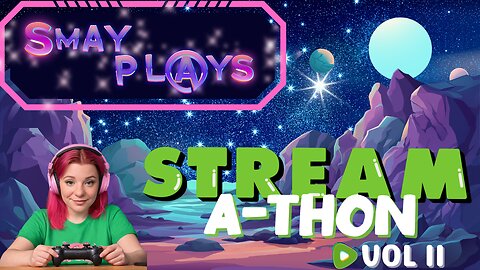 💚💚IT'S THE RUBMLE STREAM-A-THON VOL II💚💚
