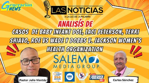 Casos: Baby Doe, Laci Peterson, Terri Schiavo, Roe v. Wade y Dobbs v. Jackson analizados.