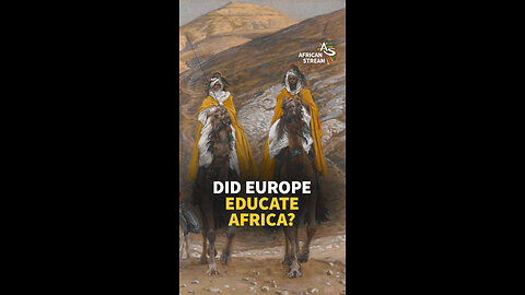 DID EUROPE EDUCATE AFRICA?
