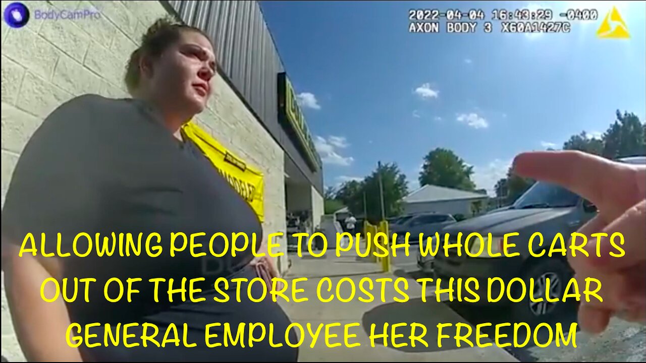 ALLOWING PEOPLE TO PUSH WHOLE CARTS OUT OF THE STORE COSTS THIS DOLLAR GENERAL EMPLOYEE HER FREEDOM