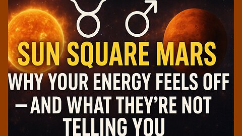 Sun Square Mars Why Your Energy Feels Off- What They're Not Telling You #energy #astrology #zodiac