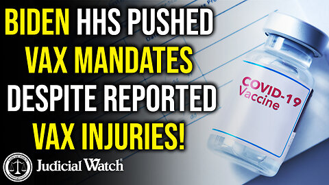 Biden HHS Pushed Vax Mandates DESPITE Reported Vax Injuries!
